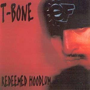 Capa do Álbum "Redeemed Hoodlum", de T-Bone