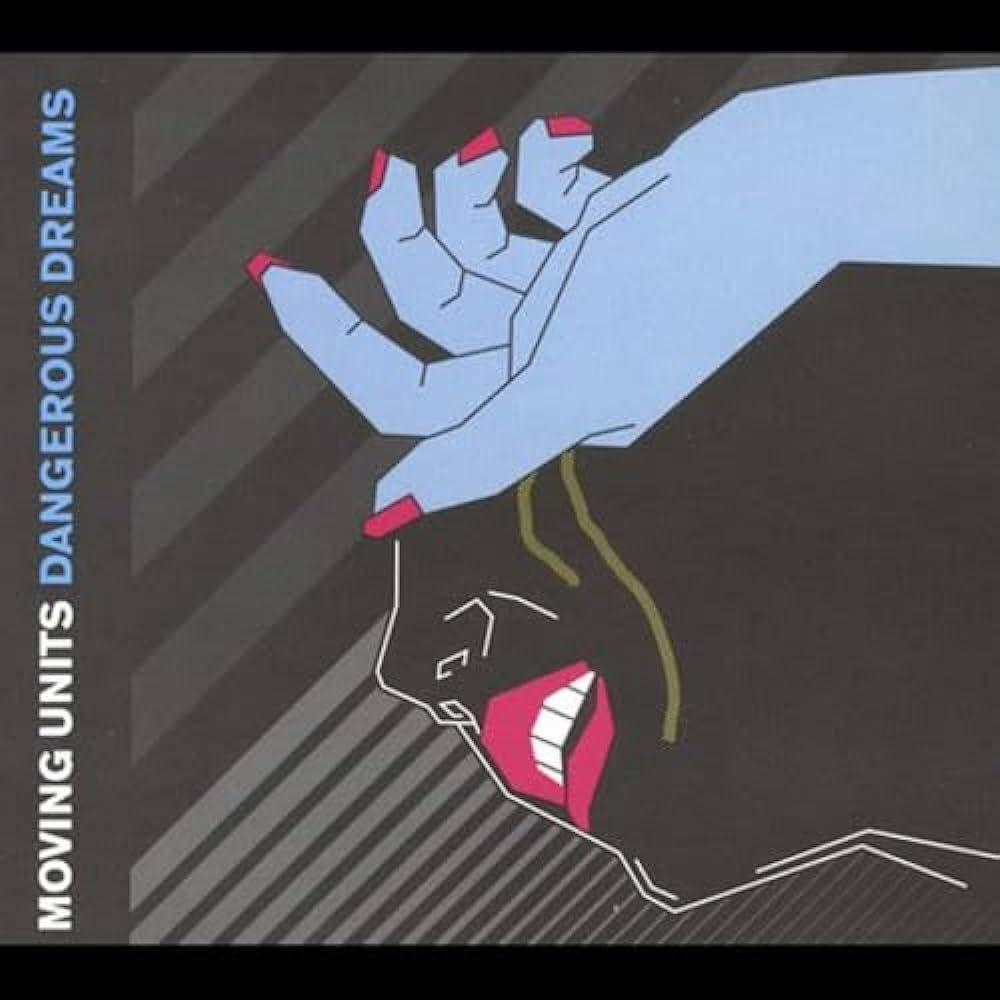 Album cover of "Dangerous Dreams" by Moving Units