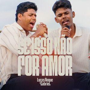Capa do álbum "Se Isso Não For Amor", de Lucas Roque e Gabriel