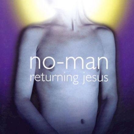 Capa do Álbum "Returning Jesus", de No-Man