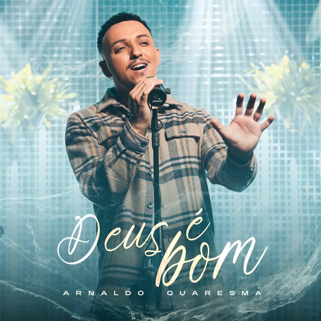 Portada de Sencillo/EP "Deus É Bom", de Arnaldo Quaresma