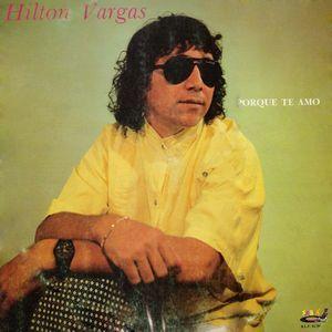 Capa do Álbum "Porque Te Amo", de Hilton Vargas