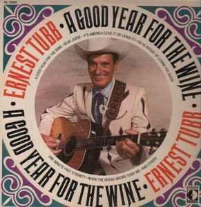 Portada de Álbum "A Good Year For The Wine", de Ernest Tubb