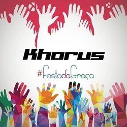 Capa do Álbum "Festa da Graça", de Khorus