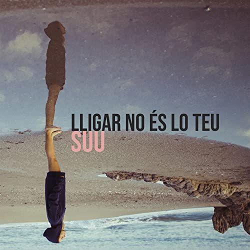 Capa do Single/EP "Lligar No És Lo Teu", de Suu