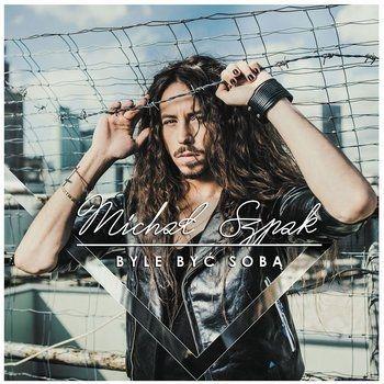 Album cover of "Byle Być Sobą" by Michal Szpak