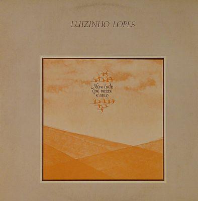 Capa do Álbum "Nem Tudo Que Nasce é Novo", de Luizinho Lopes