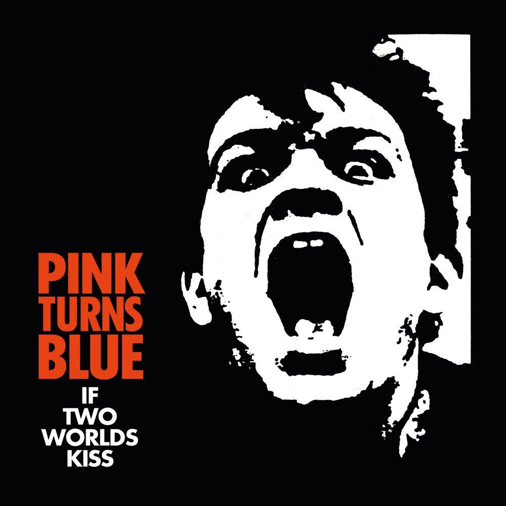 Portada de Álbum "If Two Worlds Kiss", de Pink Turns Blue
