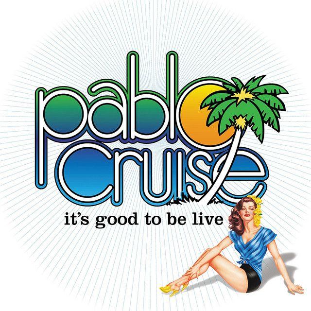 Portada de Álbum "It's Good To Be Live", de Pablo Cruise