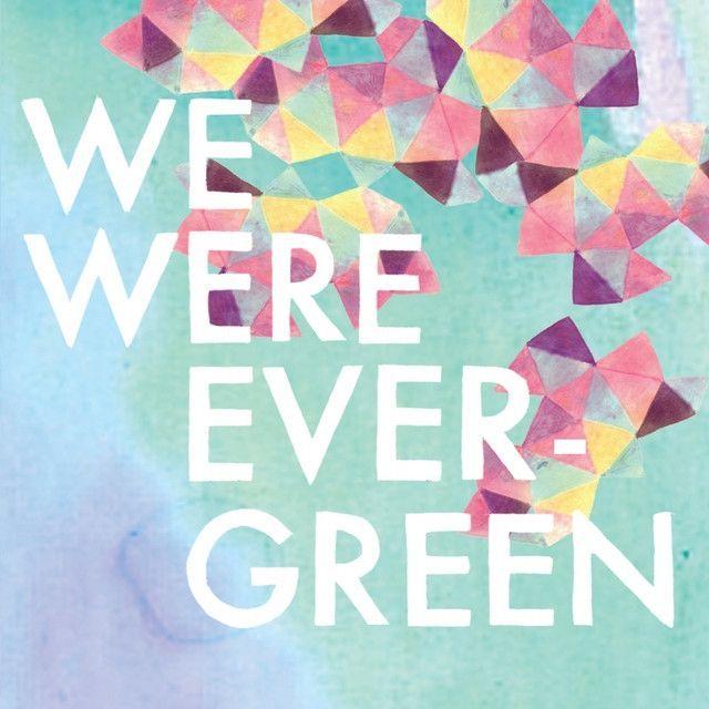 Portada de Sencillo/EP " We Were Evergreen", de We Were Evergreen