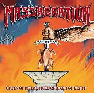 Album cover of "Gates of Metal Fried Chicken of Death" by Massacration