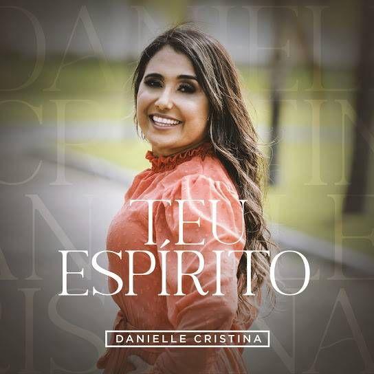 Capa do álbum "Teu Espírito", de Danielle Cristina