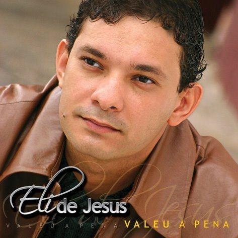 Capa do Álbum "Valeu a Pena", de Eli de Jesus