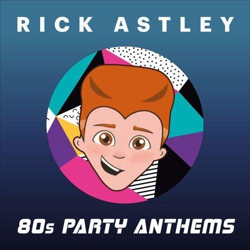 Capa do álbum "80s Party Anthems", de Rick Astley