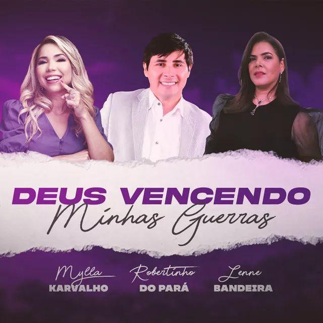 Single/EP cover of "Deus Vencendo Minhas Guerras (part. Lenne Bandeira e Robertinho do Pará)" by Mylla Karvalho