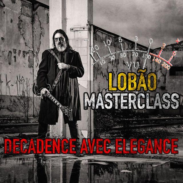 Portada del álbum "Décadence Avec Elégance - Versão MasterClass", de Lobão