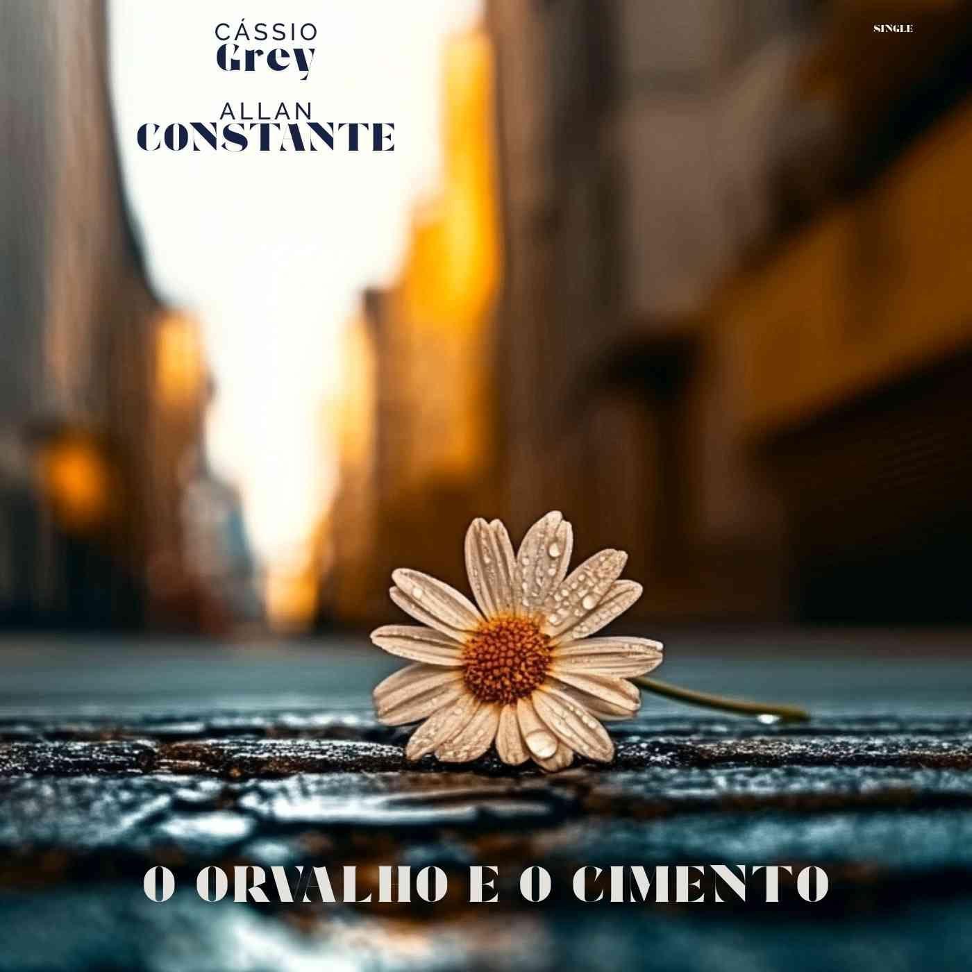 Portada de Sencillo/EP "O Orvalho e o Cimento", de Allan Constante