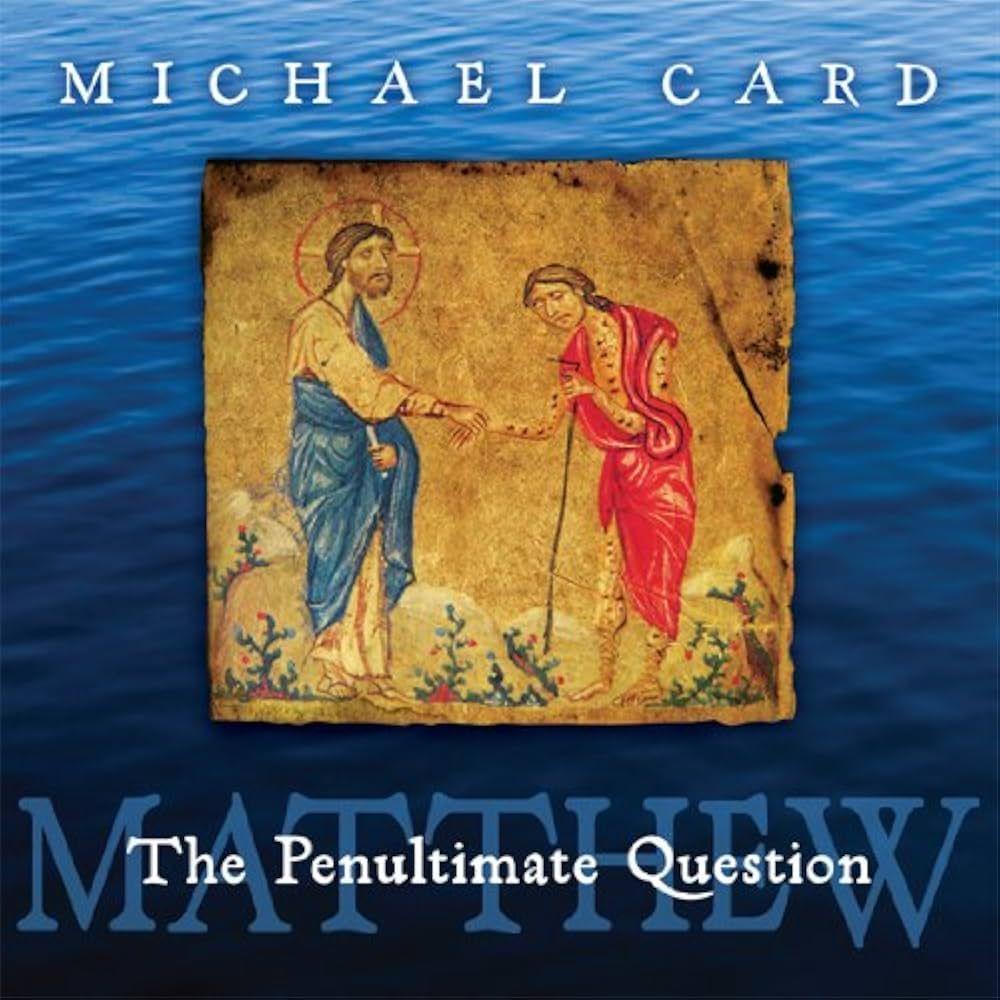 Portada del álbum "Matthew: The Penultimate Question", de Michael Card
