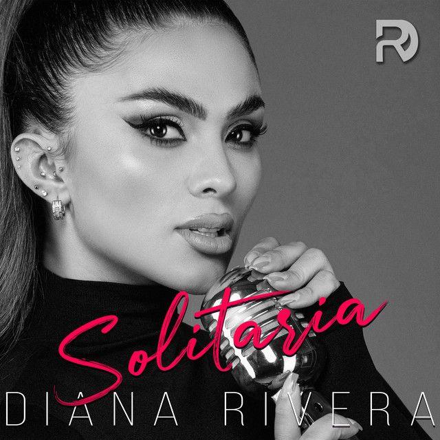 Portada de Sencillo/EP "Solitaria", de Diana Rivera
