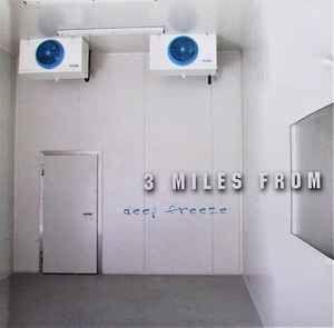 Portada de Sencillo/EP "Deep Freeze", de 3 Miles From