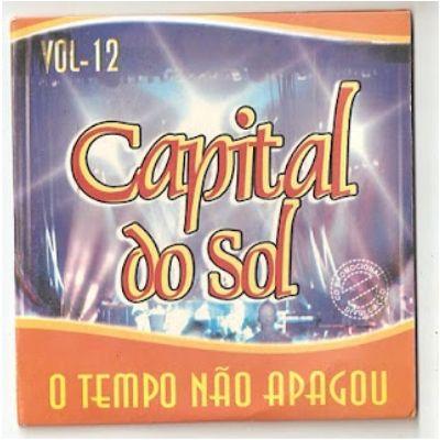 Capa do Álbum "O Tempo Não Apagou", de Capital Do Sol