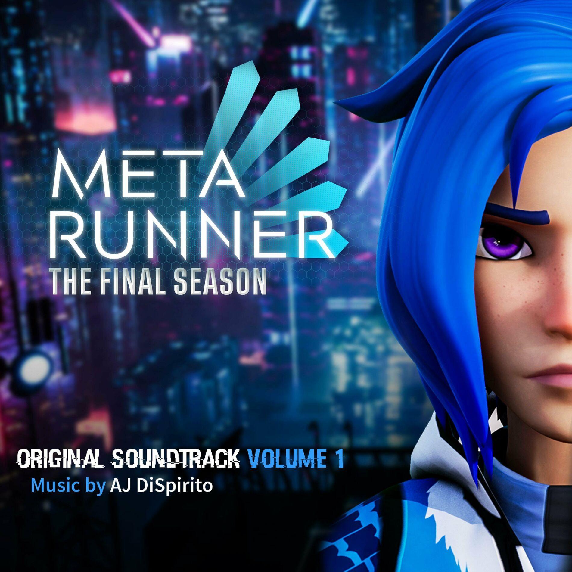 Capa do Álbum "Meta Runner: The Final Season Volume 1 (Original Webseries Soundtrack)", de AJ DiSpirito