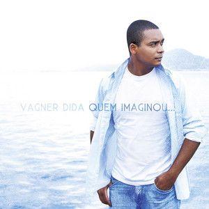 Portada de Álbum "Quem Imaginou", de Vagner Dida