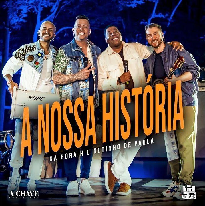 Portada de Sencillo/EP "A Nossa História (part. Na Hora H)", de Netinho de Paula