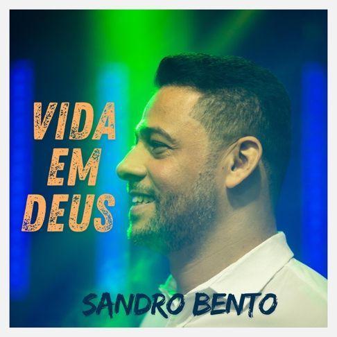 Capa do Single/EP "VIDA EM DEUS", de SANDRO BENTO