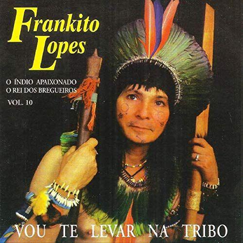 Portada de Álbum "Vou Te Levar Na Tribo", de Frankito Lopes