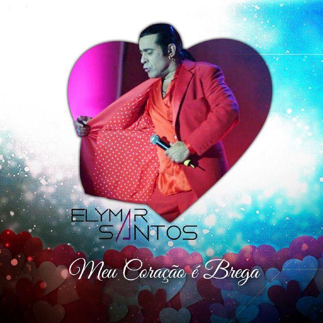 Portada del álbum "Meu Coração É Brega", de Elymar Santos