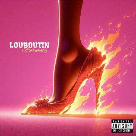 Portada de Sencillo/EP "LOUBOUTIN", de Ararunaay