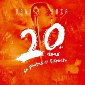 Portada de Álbum "20 Anos de Fruto do Espírito", de Daniel Souza