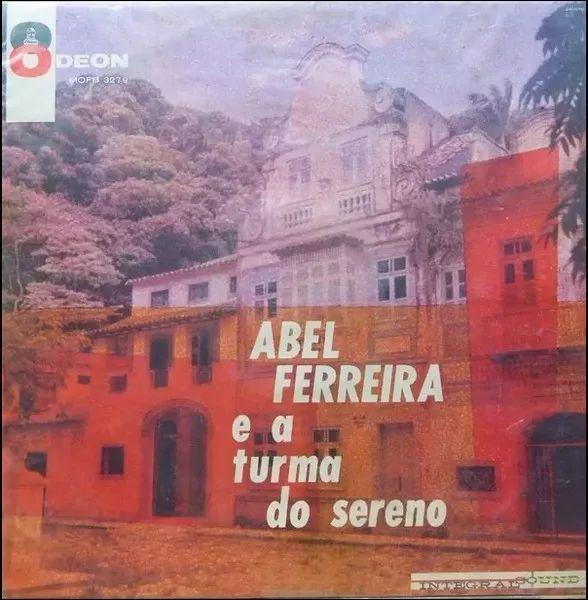 Portada de Álbum "Abel Ferreira e a Turma do Sereno", de Abel Ferreira