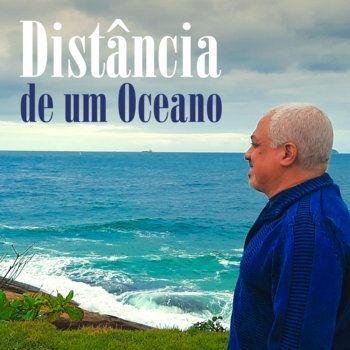 Single/EP cover of "Distância de um Oceano" by Cacá Vianna