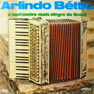 Portada de Álbum "O Sanfoneiro Mais Alegre do Brasil - Vol. 01", de Arlindo Béttio