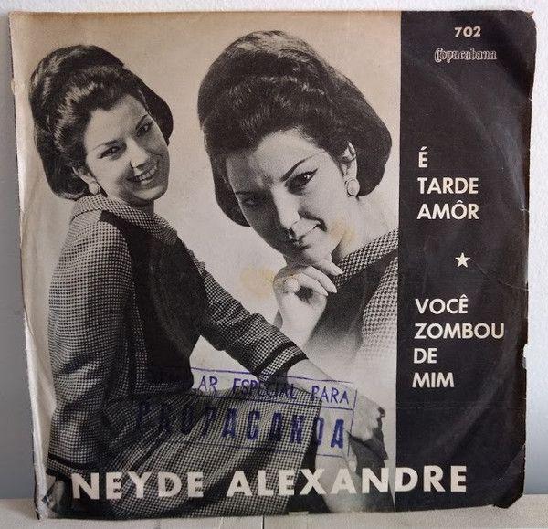 Capa do Single/EP "É Tarde Amor / Você Zombou de Mim.", de Neyde Alexandre