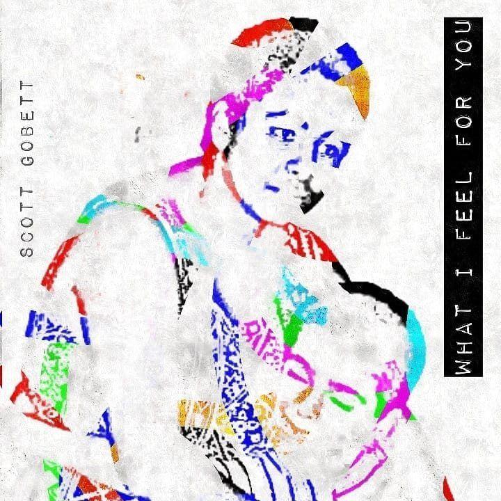 Portada de Sencillo/EP "What I Feel For You (The Project)", de Scott Gobett