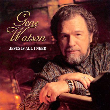 Capa do álbum "Jesus Is All I Need", de Gene Watson
