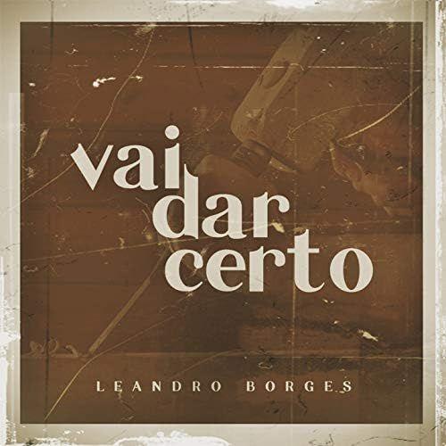Capa do álbum "Vai Dar Certo ", de Leandro Borges