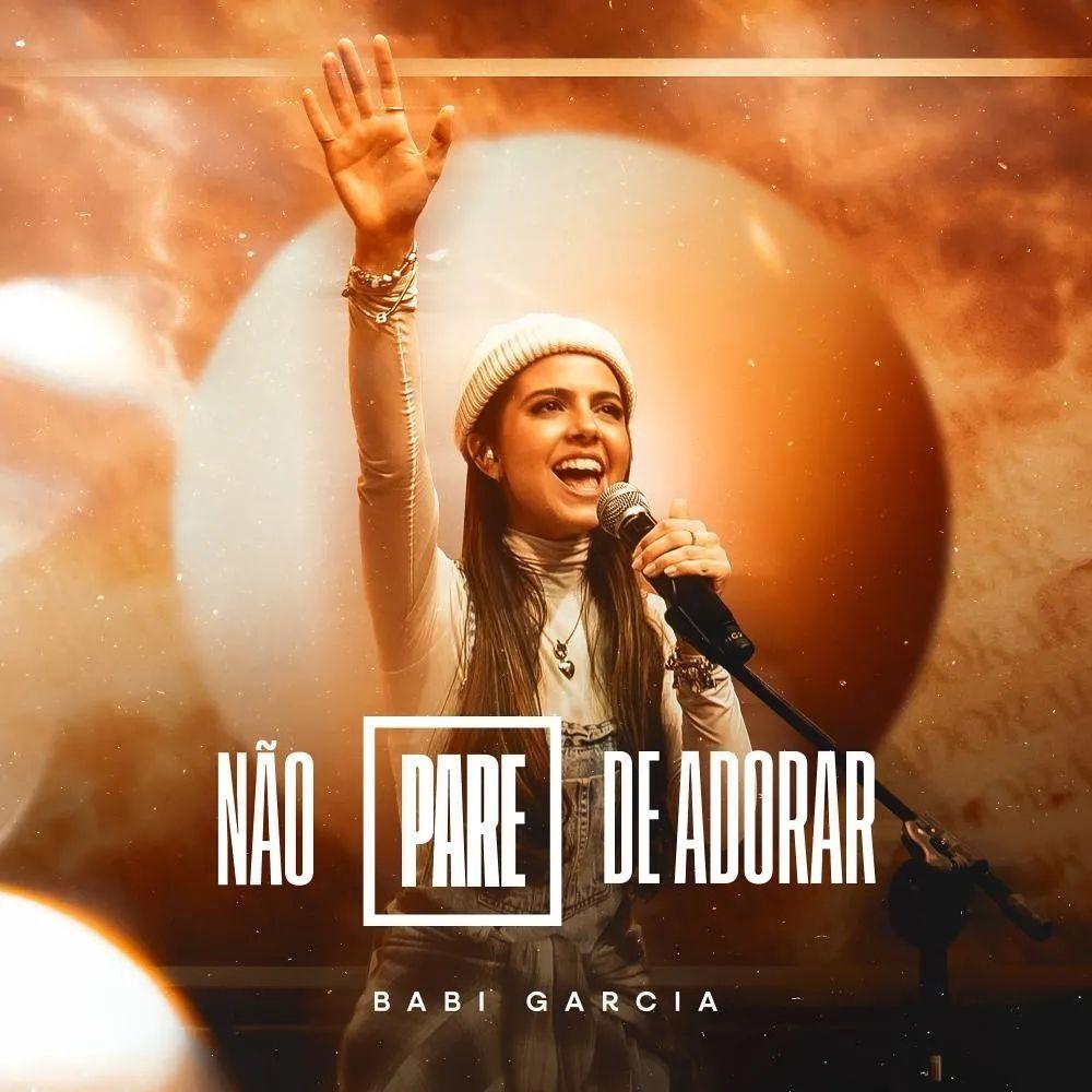 Portada de Sencillo/EP "Não Pare de Adorar", de Babi Garcia