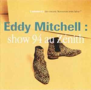 Album cover of "Show 94 Au Zénith" by Eddy Mitchell