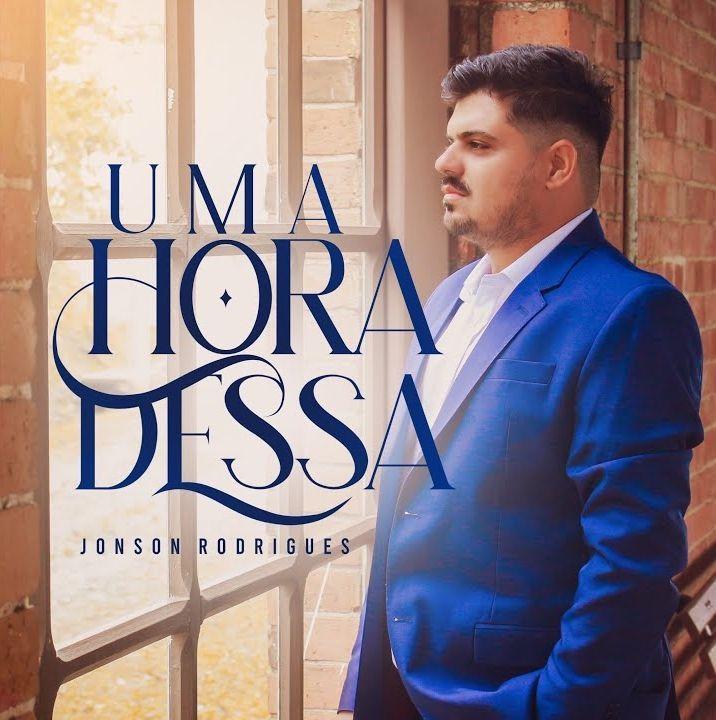 Portada de Sencillo/EP "Uma Hora Dessa", de Jonson Rodrigues