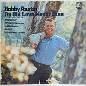 Portada de Álbum "Old Love Never Dies", de Bobby Austin