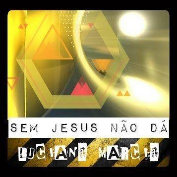Portada de Álbum "Sem Jesus Não Dá", de Luciano Márcio