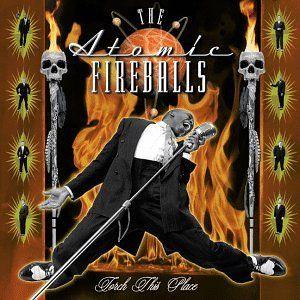 Portada de Álbum "Torch This Place", de Atomic Fireballs
