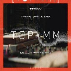 Capa do Single/EP "TOPxMM", de Twenty One Pilots
