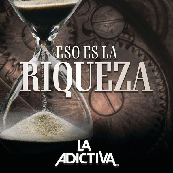 Portada de Álbum "Eso Es La Riqueza", de La Adictiva 