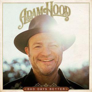 Album cover of "Bad Days Better" by Adam Hood