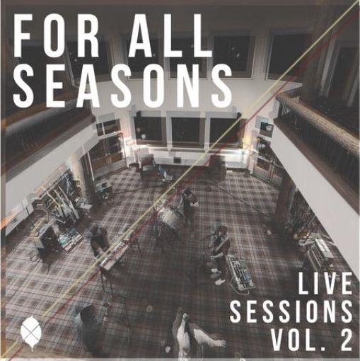 Portada de Álbum "Live Sessions, Vol. 2", de For All Seasons
